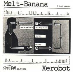 Melt Banana : Melt Banana - Xerobot